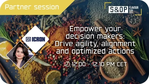S&OP Flavour Day partner session banner highlighting agility, alignment, and optimized actions, featuring Dr. Melis Teksan