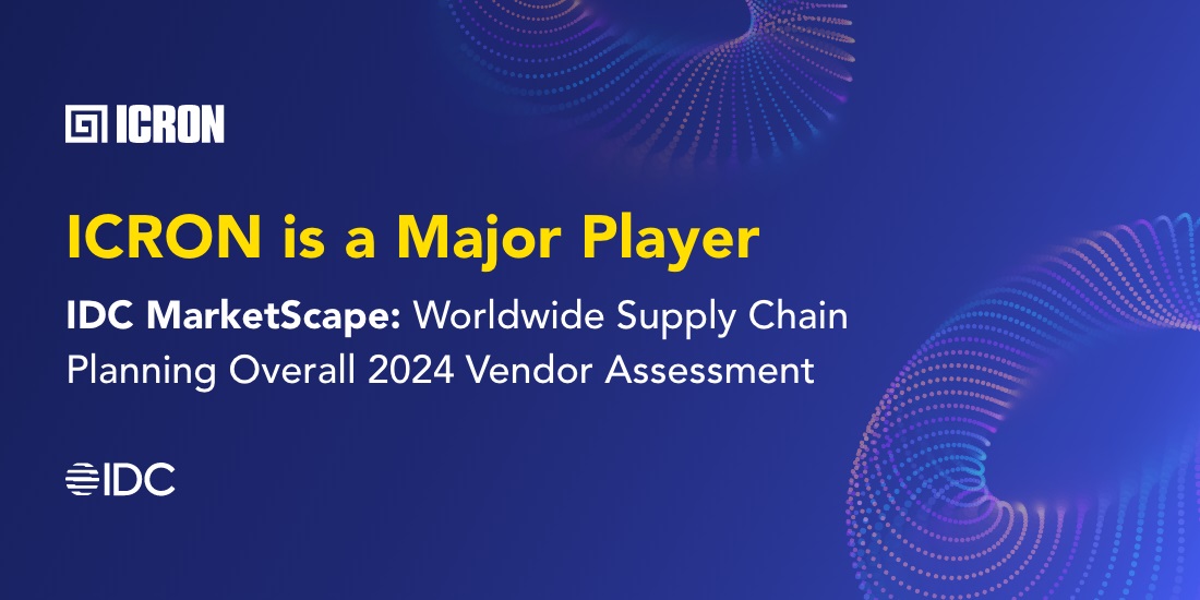 IDC MarketScape positions ICRON as a Major Player in Supply Chain Planning Overall 2024 Vendor Assessment Report