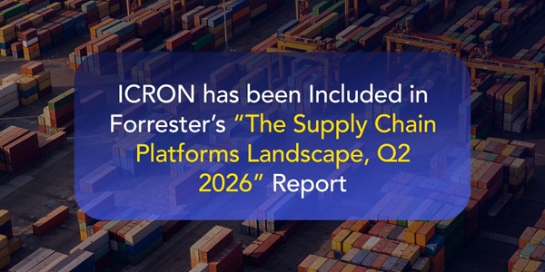 ICRON has been included in Forrester’s “The Supply Chain Platforms Landscape, Q2 2026” report, authored by George Lawrie.